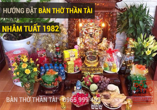 Hướng đặt bàn thờ Thần Tài tuổi Nhâm Tuất 1982