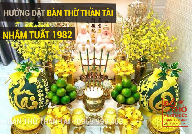 Hướng đặt bàn thờ Thần Tài tuổi Nhâm Tuất 1982