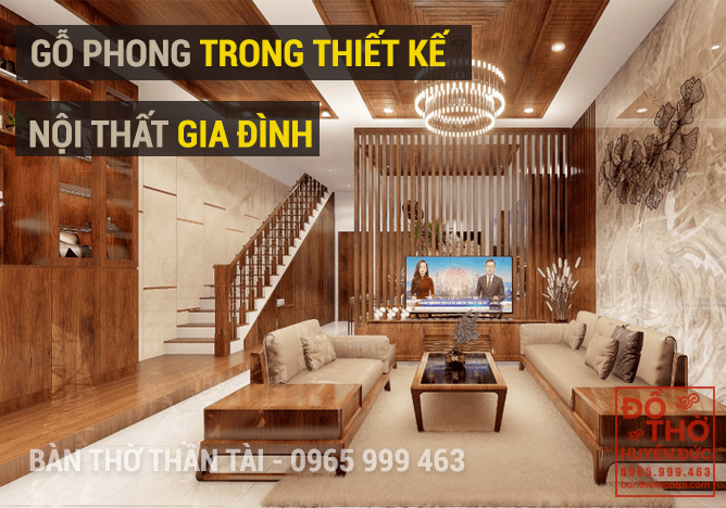 Ứng dụng của gỗ Phong trong nội thất gia đình