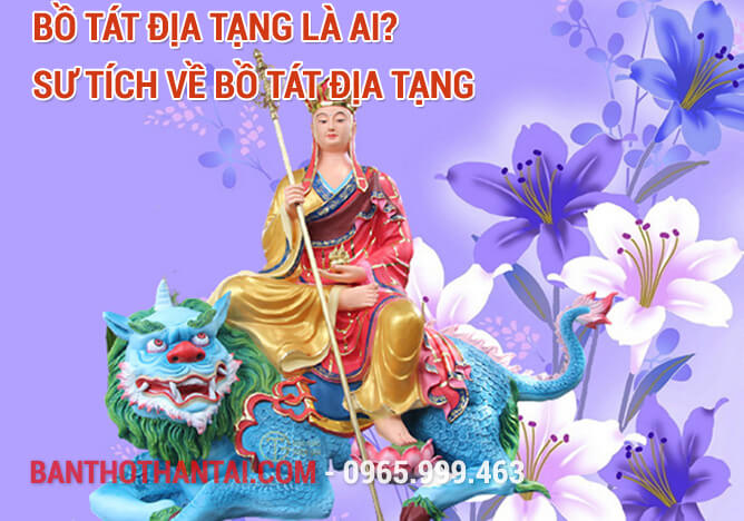 Bồ Tát Địa Tạng là ai? Sư tích về Bồ Tát Địa Tạng