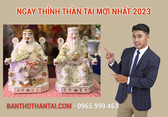 Ngày thỉnh Thần Tài mới nhất 2023