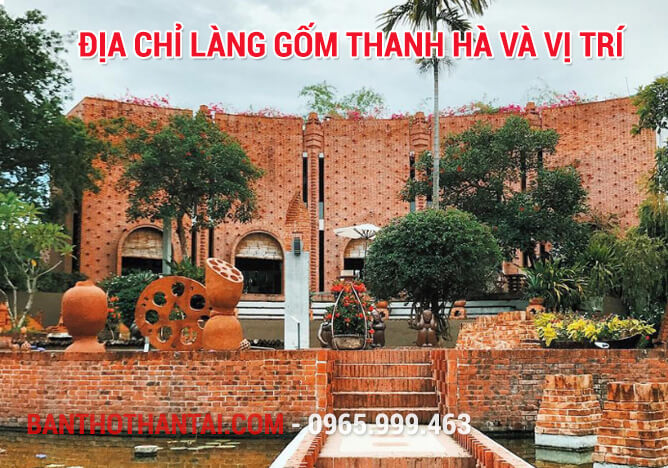 Địa chỉ làng gốm Thanh Hà và vị trí