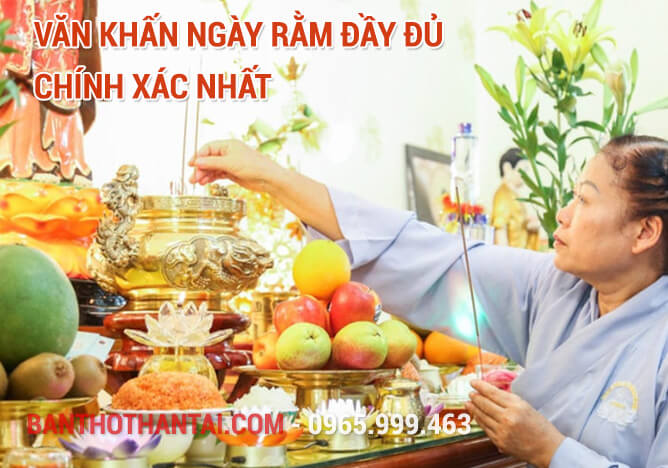 Văn khấn ngày rằm đầy đủ, chính xác nhất